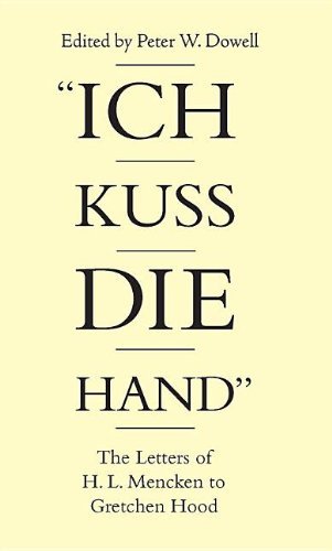 Cover for H. L. Mencken · Ich Kuss Die Hand: The Letters of H. L. Mencken To Gretchen Hood (Paperback Book) [1st edition] (2003)