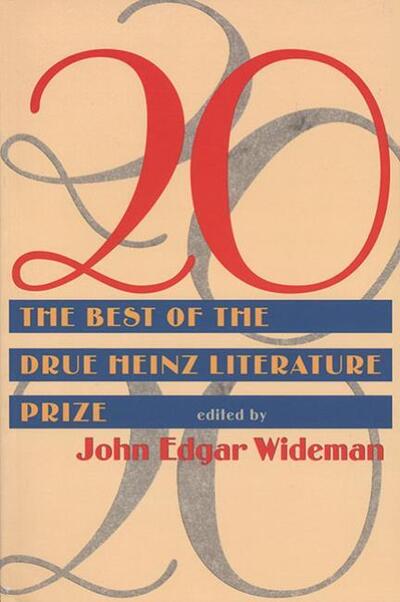 Cover for John Edgar Wideman · 20: Twenty Best Of Drue Heinz Literature Prize - Drue Heinz Literature Prize (Taschenbuch) (2003)