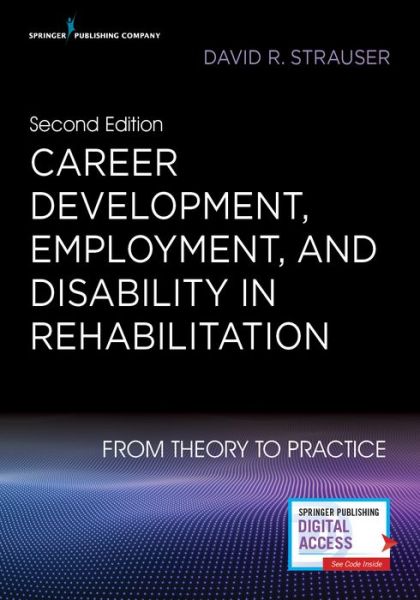 Cover for Strauser, David, PhD · Career Development, Employment, and Disability in Rehabilitation: From Theory to Practice (Paperback Book) [2 New edition] (2020)