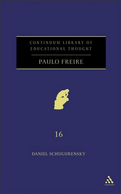 Cover for Daniel Schugurensky · Paulo Freire (Hardcover Book) (2011)