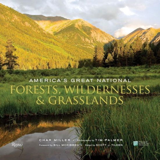 Cover for Char Miller · America's Great National Forests, Wildernesses, and Grasslands (Hardcover Book) (2016)