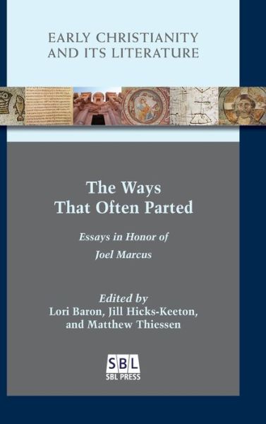 Cover for Lori Baron · The Ways That Often Parted : Essays in Honor of Joel Marcus (Inbunden Bok) (2018)