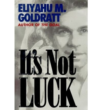 Cover for Eliyahu M. Goldratt · It's Not Luck (Paperback Book) (1994)