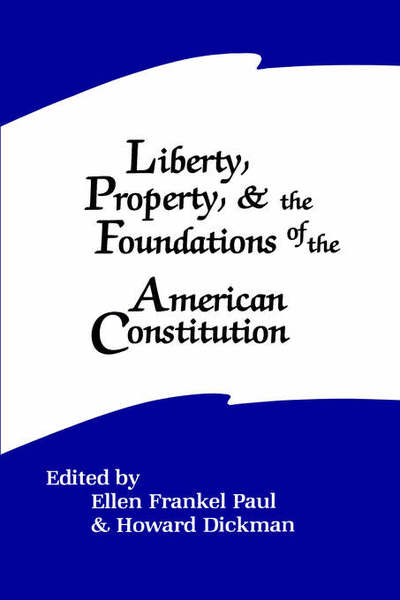 Cover for Ellen Frankel Paul · Liberty, Property, and the Foundations of the American Constitution (Paperback Book) (1988)