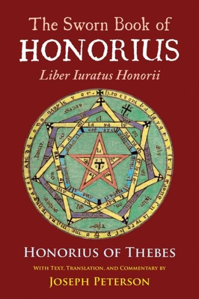 Cover for Honorius of Thebes · The Sworn Book of Honorius: Liber Iuratus Honorii (Inbunden Bok) (2016)