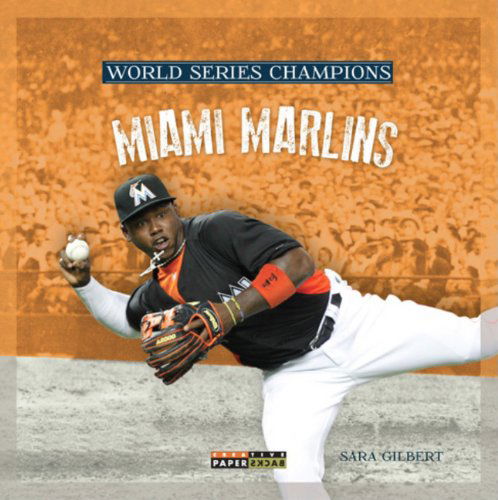 Cover for Sara Gilbert · World Series Champs: Miami Marlins (World Series Champions) (Paperback Book) (2013)