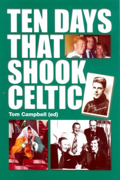 Cover for Tom Campbell · Ten Days That Shook Celtic (Paperback Book) (2005)