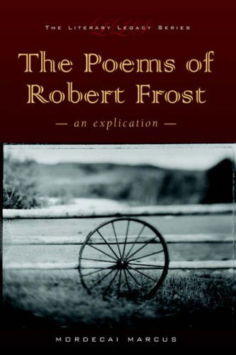 Cover for Mordecai Marcus · The Poems of Robert Frost (Literary Legacy) (Paperback Book) (2006)