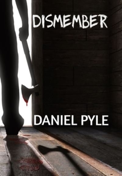 Cover for Daniel Pyle · Dismember (Hardcover Book) (2021)