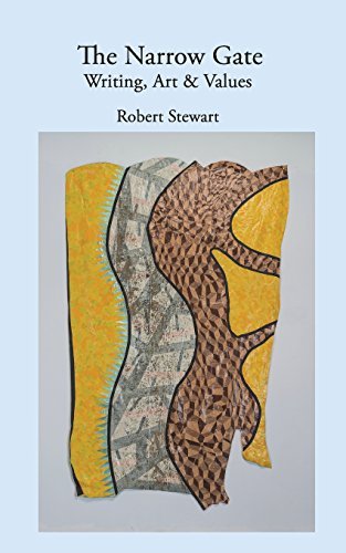 Cover for Robert Stewart · The Narrow Gate: Art, Writing &amp; Values (Paperback Book) (2014)