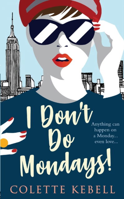 Cover for Colette Kebell · I Don't Do Mondays! (Paperback Book) (2020)