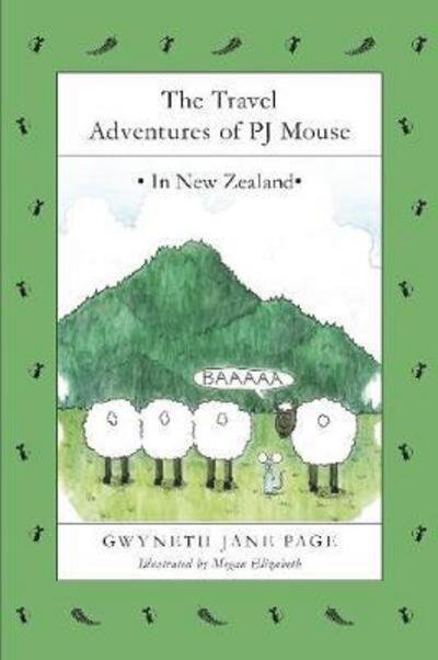 The Travel Adventures of PJ Mouse: In New Zealand (Hardcover bog) (2017)