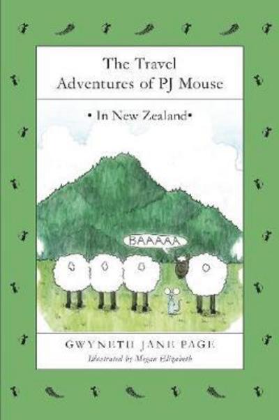 The Travel Adventures of PJ Mouse: In New Zealand -  - Böcker - First Choice Books - 9780993816154 - 19 januari 2017