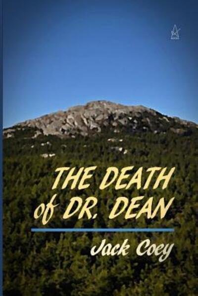 Cover for Mr. Jack Coey · The Death of Dr. Dean : A novella (Pocketbok) (2018)
