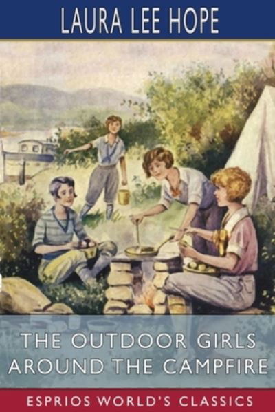 Cover for Laura Lee Hope · The Outdoor Girls Around the Campfire (Esprios Classics) (Paperback Book) (2024)