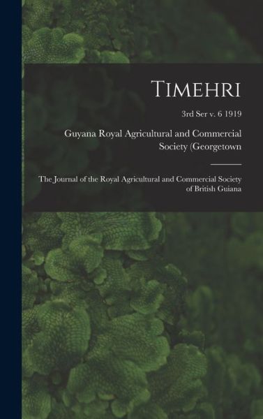 Cover for Royal Agricultural and Commercial Soc · Timehri (Hardcover Book) (2021)