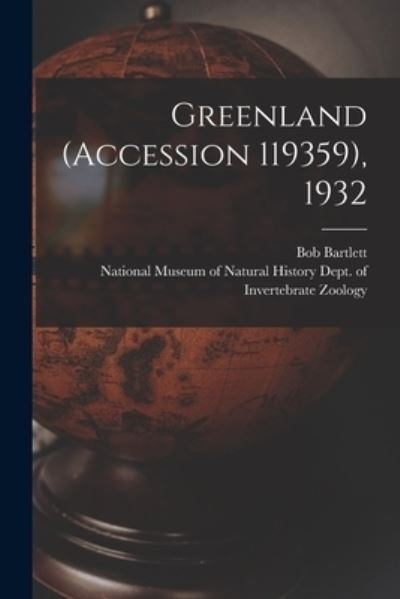 Cover for Bob 1875-1946 Bartlett · Greenland (Accession 119359), 1932 (Paperback Bog) (2021)