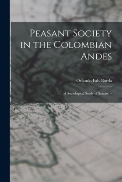 Cover for Orlando Fals-Borda · Peasant Society in the Colombian Andes (Paperback Book) (2021)