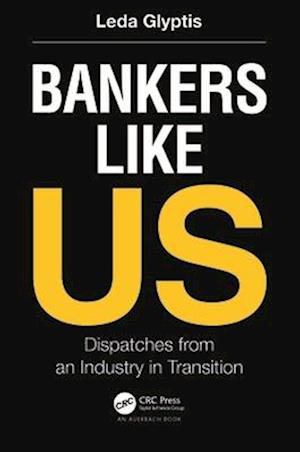 Cover for Leda Glyptis · Bankers Like Us: Dispatches from an Industry in Transition (Paperback Book) (2025)
