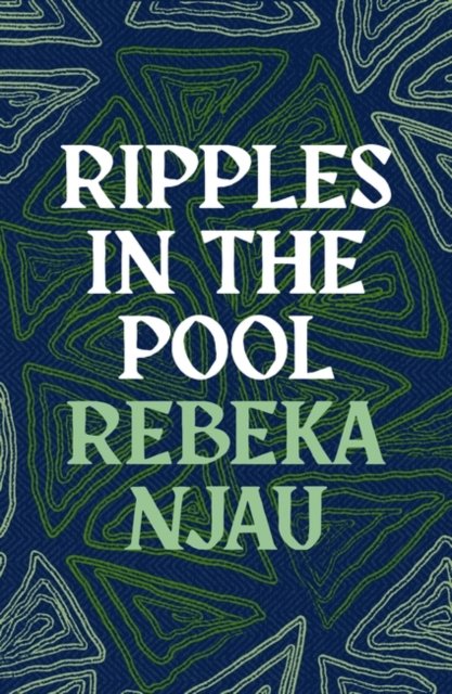 Ripples in the Pool - Rebeka Njau - Boeken - Bloomsbury Publishing PLC - 9781035906154 - 14 maart 2024