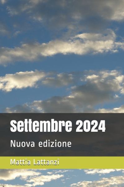 Cover for Mattia Lattanzi · Settembre 2024 (Paperback Book) (2019)