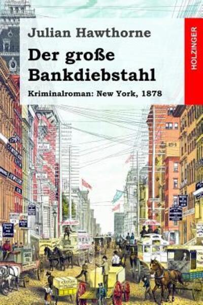 Cover for Julian Hawthorne · Der gro e Bankdiebstahl (Paperback Book) (2019)