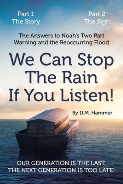 Cover for D M Hammer · We Can Stop the Rain if You Listen! (Paperback Book) (2021)