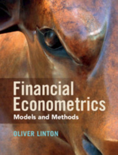 Cover for Linton, Oliver (University of Cambridge) · Financial Econometrics: Models and Methods (Hardcover Book) (2019)