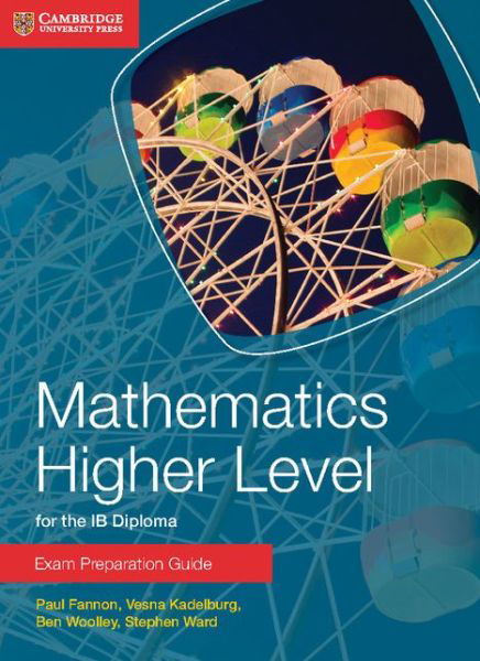 Cover for Paul Fannon · Mathematics Higher Level for the IB Diploma Exam Preparation Guide - IB Diploma (Pocketbok) (2014)