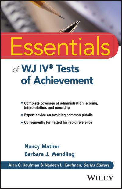 Cover for Mather, Nancy (University of Arizona) · Essentials of WJ IV Tests of Achievement - Essentials of Psychological Assessment (Paperback Book) (2015)