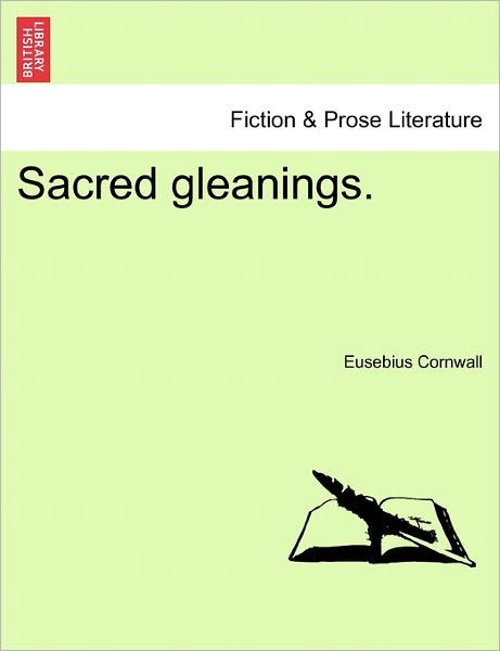 Cover for Eusebius Cornwall · Sacred Gleanings. (Taschenbuch) (2011)