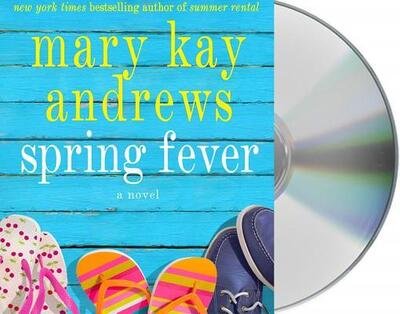 Cover for Mary Kay Andrews · Spring Fever A Novel (CD) (2018)