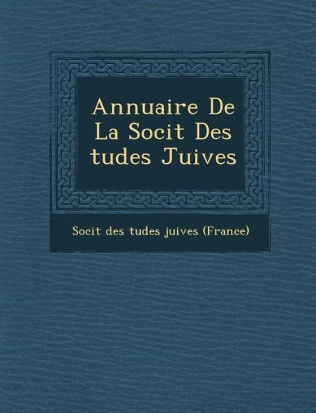 Cover for Soci T · Annuaire De La Soci T Des Tudes Juives (Paperback Book) (2012)