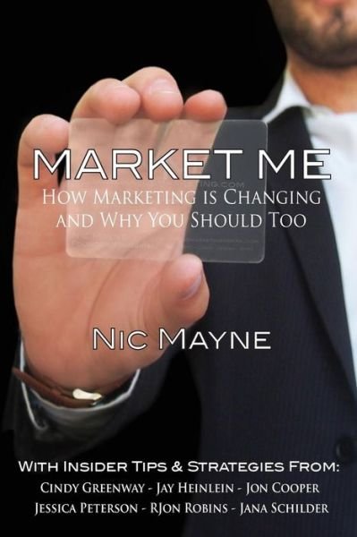 Cover for Nic Mayne · Market Me: How Marketing is Changing and Why You Should Too (Paperback Bog) (2014)