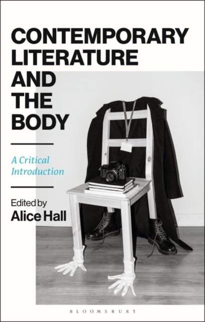 Cover for Alice Hall · Contemporary Literature and the Body: A Critical Introduction (Paperback Book) (2023)