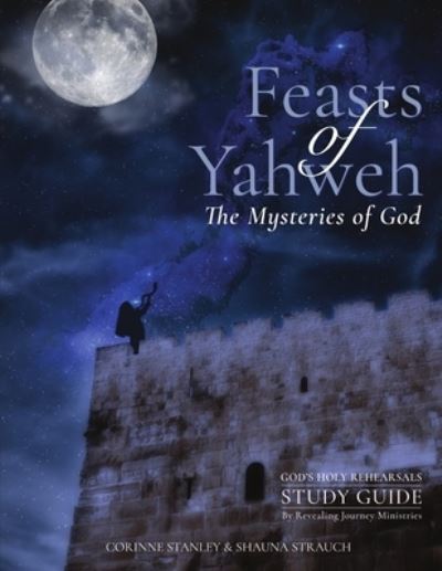 Cover for Corinne Stanley · Feasts of Yahweh Study Guide (Paperback Book) (2017)