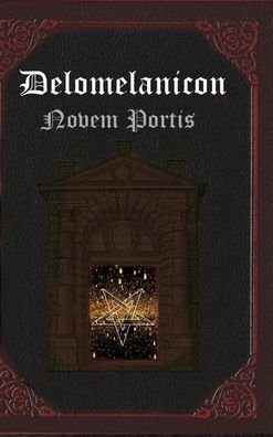 Cover for Dark Angel · Delomelanicon: Novem Portis (Inbunden Bok) (2017)