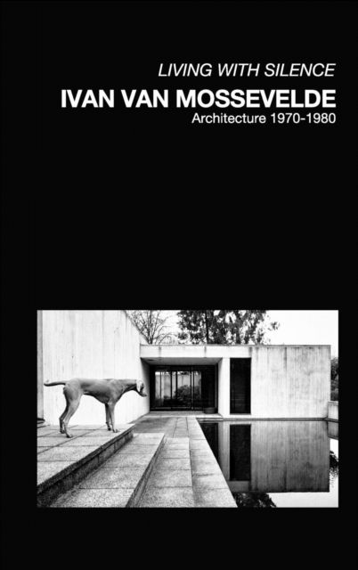 Cover for Vanmossevelde+n · Ivan Van Mossevelde Architecture (Hardcover Book) (2017)