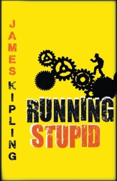 Cover for James Kipling · Running Stupid (Paperback Book) (2021)