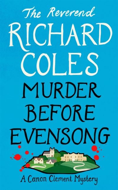 Cover for Richard Coles · Murder Before Evensong: The instant no. 1 Sunday Times bestseller (Paperback Book) (2022)