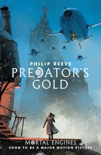 Predator's Gold - Mortal Engines Quartet - Philip Reeve - Livros - Scholastic - 9781407189154 - 5 de julho de 2018