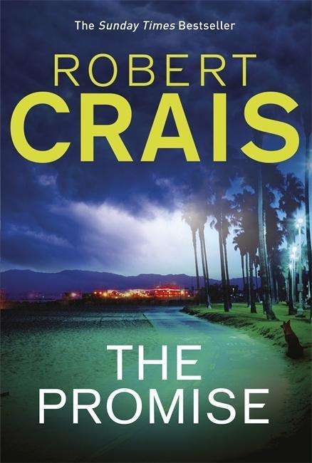 Cover for Robert Crais · The Promise: An Elvis Cole and Joe Pike Novel - Cole &amp; Pike (Hardcover Book) (2016)