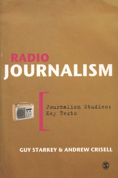 Cover for Guy Starkey · Radio Journalism - Journalism Studies: Key Texts (Paperback Book) (2009)