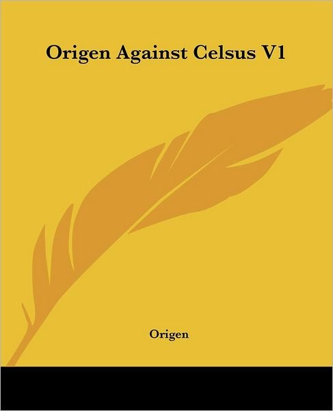 Cover for Origen · Origen Against Celsus V1 (Taschenbuch) (2004)