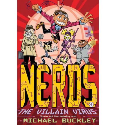 Cover for Michael Buckley · Nerds Book Four: Book Four: The Villain Virus - NERDS (Hardcover Book) (2012)