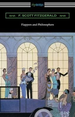 Cover for F Scott Fitzgerald · Flappers and Philosophers (Paperback Bog) (2018)