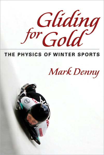 Cover for Mark Denny · Gliding for Gold: The Physics of Winter Sports (Paperback Book) (2011)