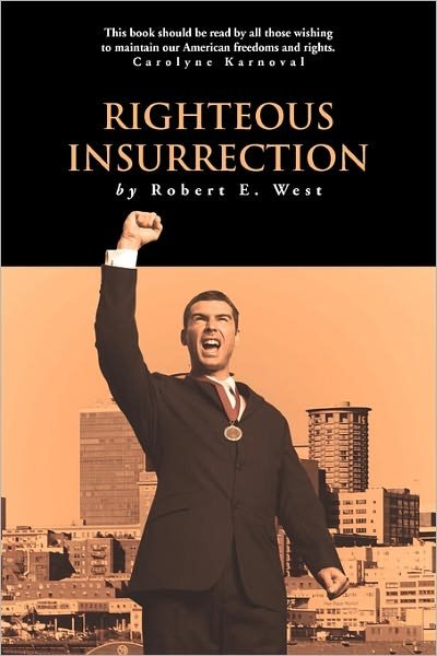 Robert E. West · Righteous Insurrection (Paperback Book) (2010)