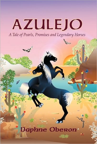Azulejo: a Tale of Pearls, Promises and Legendary Horses - Daphne Oberon - Livros - Outskirts Press - 9781432701154 - 27 de fevereiro de 2008