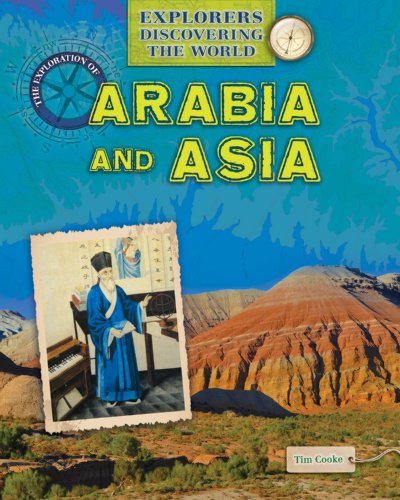 Cover for Tim Cooke · The Exploration of Arabia and Asia (Explorers Discovering the World) (Hardcover Book) (2013)